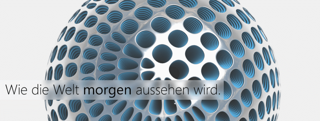 Wie die Welt morgen aussehen wird.